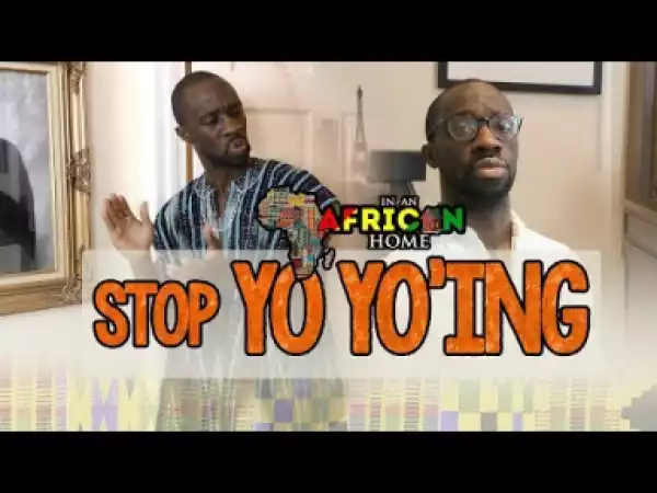 Video: Clifford Owusu – In An African Home: Stop Yo Yo’ing!
